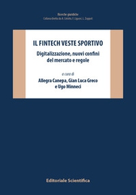 Il fintech veste sportivo. Digitalizzazione, nuovi confini del mercato e delle regole - Librerie.coop
