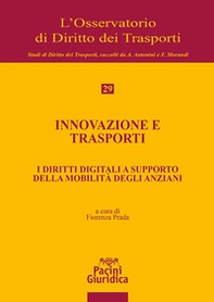 Innovazione e trasporti. I diritti digitali a supporto della mobilità degli anziani - Librerie.coop
