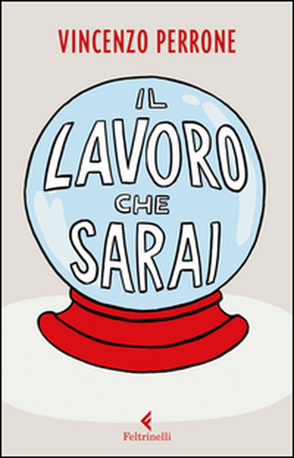 Il lavoro che sarai - Librerie.coop Il lavoro che sarai - Librerie.coop