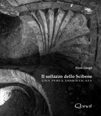 Il sollazzo dello Scibene. Una perla dimenticata - Librerie.coop Il sollazzo dello Scibene. Una perla dimenticata - Librerie.coop