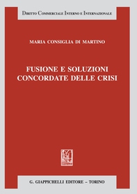 Fusione e soluzioni concordate delle crisi - Librerie.coop Fusione e soluzioni concordate delle crisi - Librerie.coop