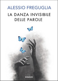 La danza invisibile delle parole - Librerie.coop