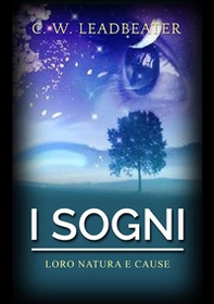 I sogni. Loro natura e cause - Librerie.coop I sogni. Loro natura e cause - Librerie.coop