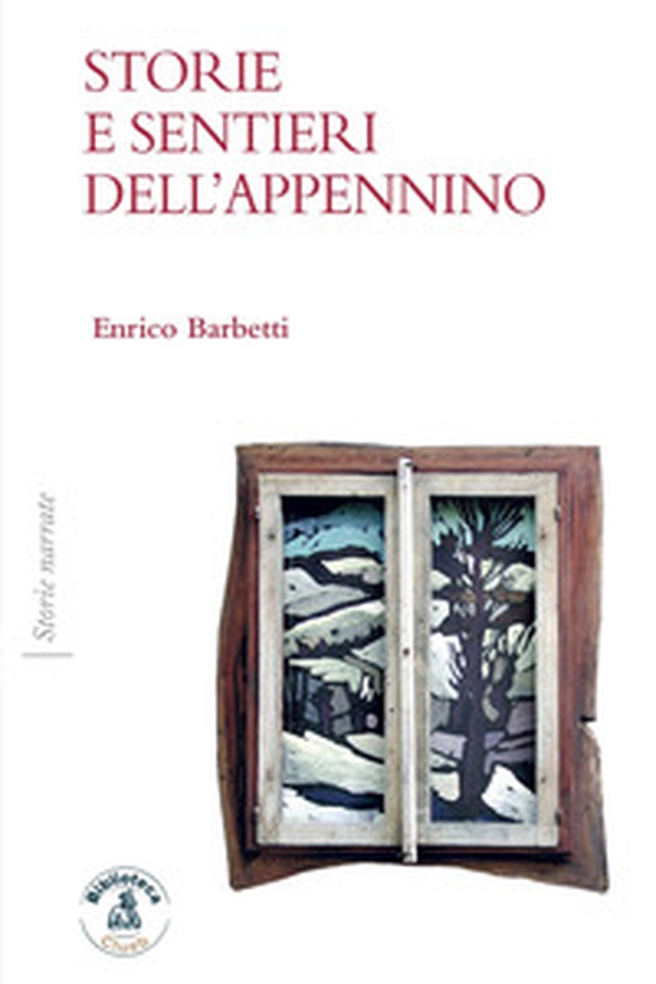 Storie e sentieri dell'Appennino - Librerie.coop Storie e sentieri dell'Appennino - Librerie.coop