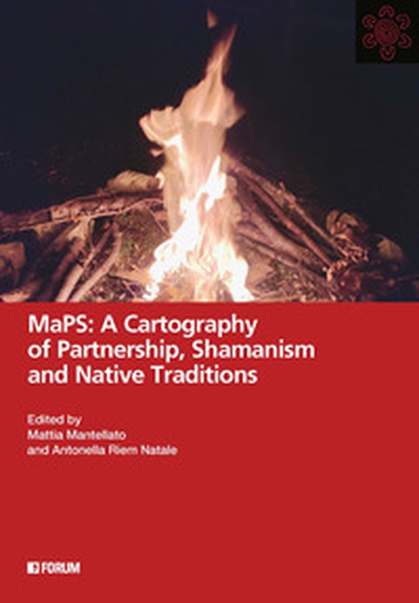 MaPS: a cartography of partnership, shamanism and native traditions - Librerie.coop MaPS: a cartography of partnership, shamanism and native traditions - Librerie.coop