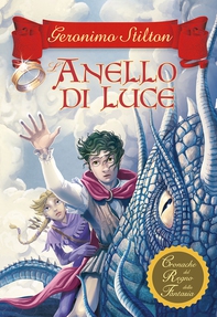 Cronache del Regno della Fantasia - 4. L'anello di luce - Librerie.coop
