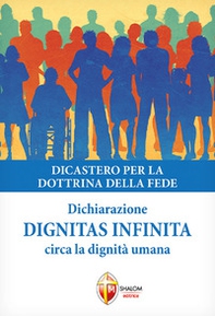 Dignitas infinita. Dichiarazione circa la dignità umana - Librerie.coop