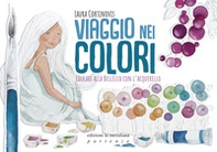 Viaggio nei colori. Educare alla bellezza con l'acquerello - Librerie.coop