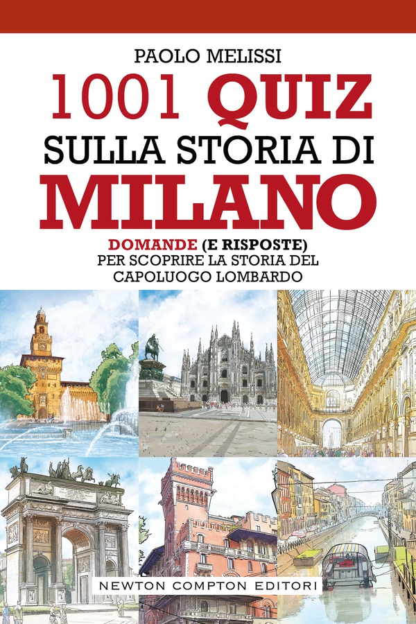 1001 quiz sulla storia di Milano - Librerie.coop 1001 quiz sulla storia di Milano - Librerie.coop