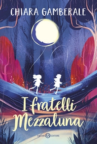 I fratelli Mezzaluna - Librerie.coop
