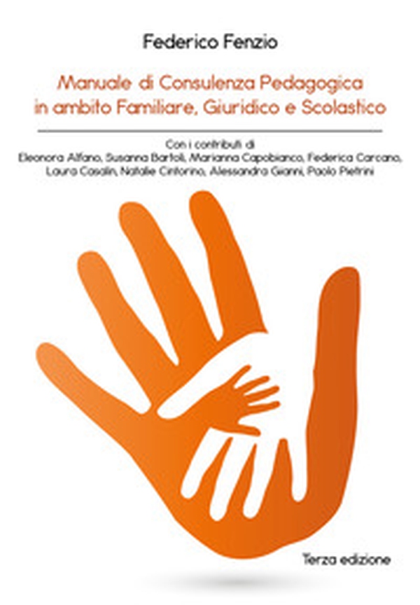 Manuale di consulenza pedagogica in ambito familiare, giuridico e scolastico - Librerie.coop Manuale di consulenza pedagogica in ambito familiare, giuridico e scolastico - Librerie.coop