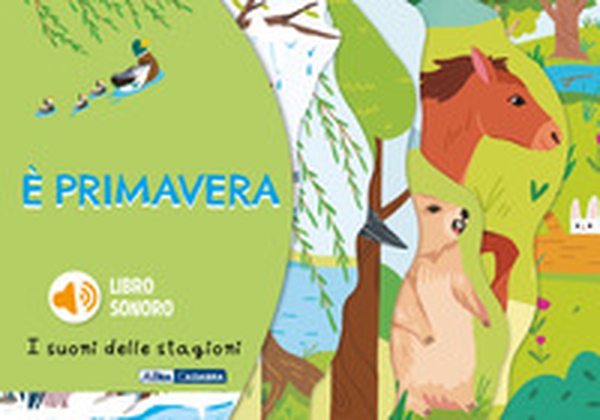È primavera. I suoni delle stagioni - Librerie.coop È primavera. I suoni delle stagioni - Librerie.coop