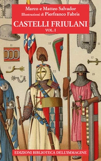 Castelli friulani - Vol. 1 - Librerie.coop