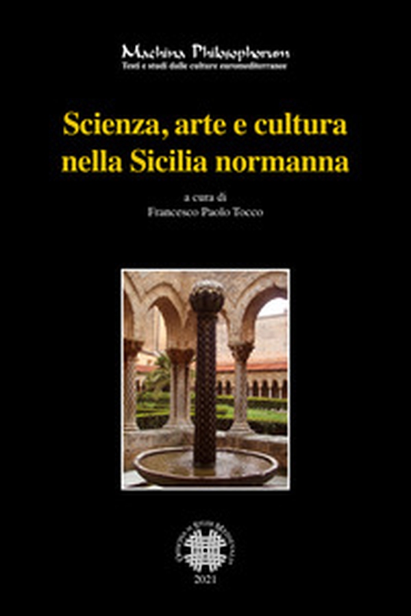 Scienza, arte e cultura nella Sicilia normanna - Librerie.coop Scienza, arte e cultura nella Sicilia normanna - Librerie.coop