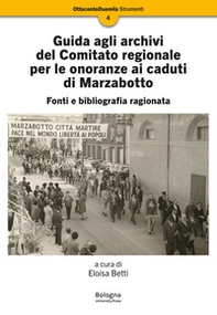 Guida agli archivi del Comitato regionale per le onoranze ai caduti di Marzabotto - Librerie.coop