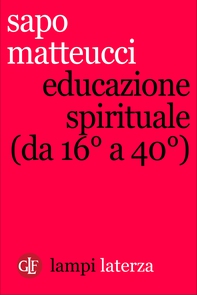 Educazione spirituale (da 16° a 40°) - Librerie.coop