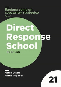 Ragiona come un copywriter stategico. 21 princìpi per plasmare il tuo cervello e pensare come un fuoriclasse - Librerie.coop