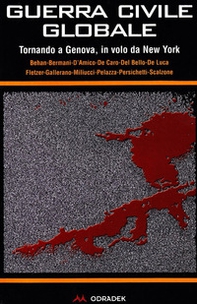 Guerra civile globale. Tornando a Genova, in volo da New York - Librerie.coop