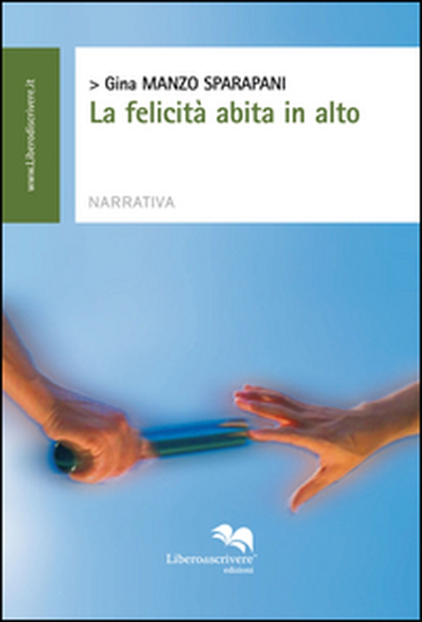 La felicità abita in alto - Librerie.coop La felicità abita in alto - Librerie.coop