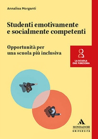 Studenti emotivamente e socialmente competenti. Opportunità per una scuola più inclusiva - Librerie.coop