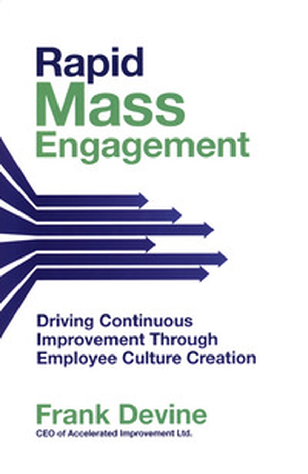 Rapid mass engagement. Driving continuous improvement through employee culture creation - Librerie.coop Rapid mass engagement. Driving continuous improvement through employee culture creation - Librerie.coop