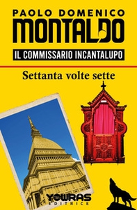 Settanta volte sette. Il commissario Incantalupo - Librerie.coop