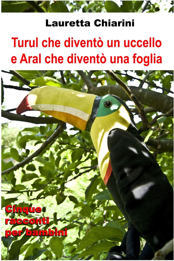 Turul che diventò un uccello e Aral che diventò una foglia - Librerie.coop Turul che diventò un uccello e Aral che diventò una foglia - Librerie.coop