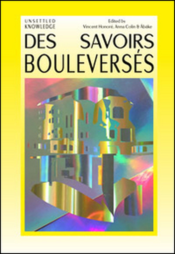 Unsettled knowledge-Des Savoirs Bouleversés - Librerie.coop Unsettled knowledge-Des Savoirs Bouleversés - Librerie.coop