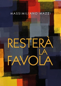 Resterà la favola - Librerie.coop Resterà la favola - Librerie.coop