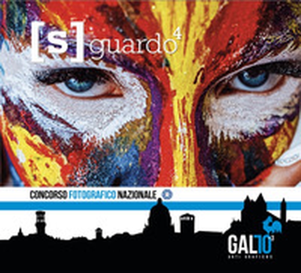[S]guardo 4. Concorso fotografico nazionale. Gallo Arti Grafiche - Librerie.coop