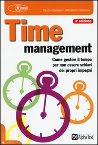 Time management. Come gestire il tempo per non essere schiavi dei propri impegni - Librerie.coop Time management. Come gestire il tempo per non essere schiavi dei propri impegni - Librerie.coop