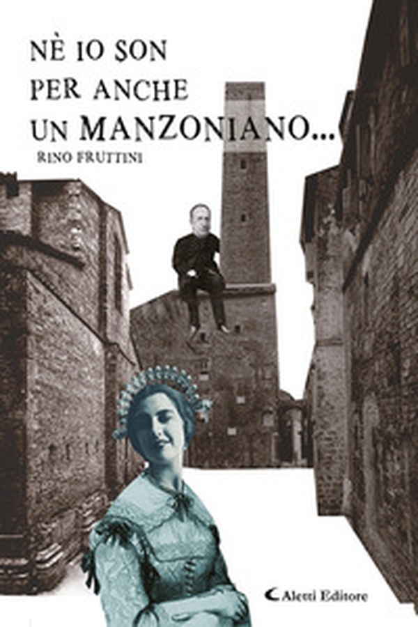 Né io son per anche un manzoniano... - Librerie.coop Né io son per anche un manzoniano... - Librerie.coop
