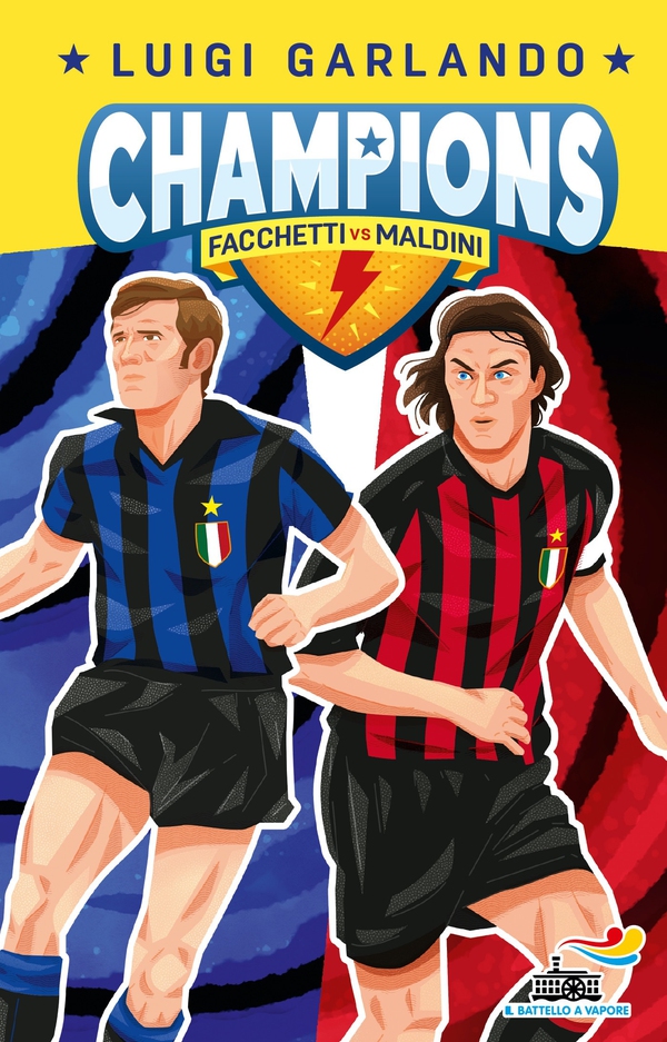 CHAMPIONS - Facchetti vs Maldini - Librerie.coop CHAMPIONS - Facchetti vs Maldini - Librerie.coop