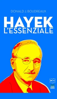 Hayek. L'essenziale - Librerie.coop