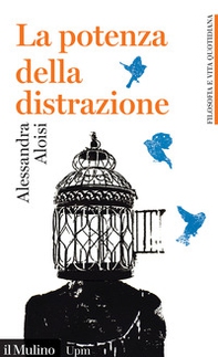 La potenza della distrazione - Librerie.coop
