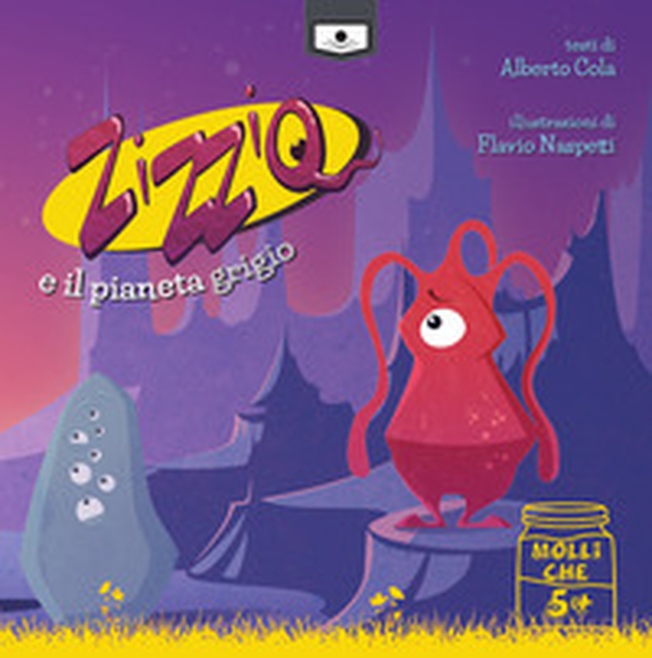 Zizziq e il pianeta grigio - Librerie.coop Zizziq e il pianeta grigio - Librerie.coop
