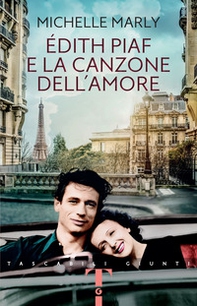Édith Piaf e la canzone dell'amore - Librerie.coop Édith Piaf e la canzone dell'amore - Librerie.coop