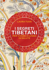 I segreti tibetani per vivere a lungo in salute - Librerie.coop