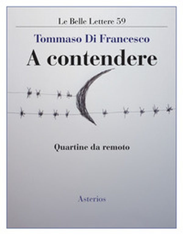A contendere. Quartine da remoto - Librerie.coop A contendere. Quartine da remoto - Librerie.coop