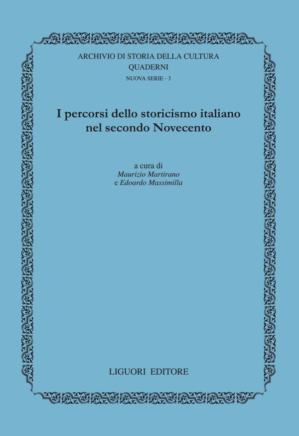 I percorsi dello storicismo italiano nel secondo Novecento - Librerie.coop I percorsi dello storicismo italiano nel secondo Novecento - Librerie.coop