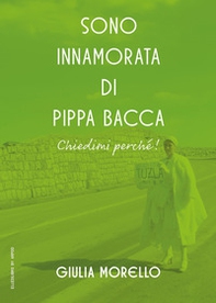 Sono innamorata di Pippa Bacca, chiedimi perché! - Librerie.coop Sono innamorata di Pippa Bacca, chiedimi perché! - Librerie.coop