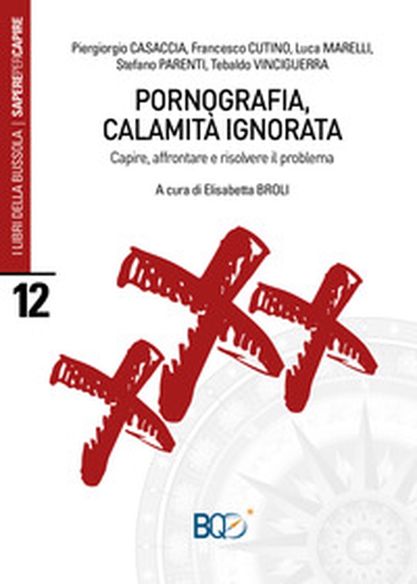 Pornografia, calamità ignorata. Capire, affrontare e risolvere il problema - Librerie.coop