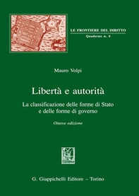 Libertà e autorità. La classificazione delle forme di Stato e delle forme di governo - Librerie.coop Libertà e autorità. La classificazione delle forme di Stato e delle forme di governo - Librerie.coop