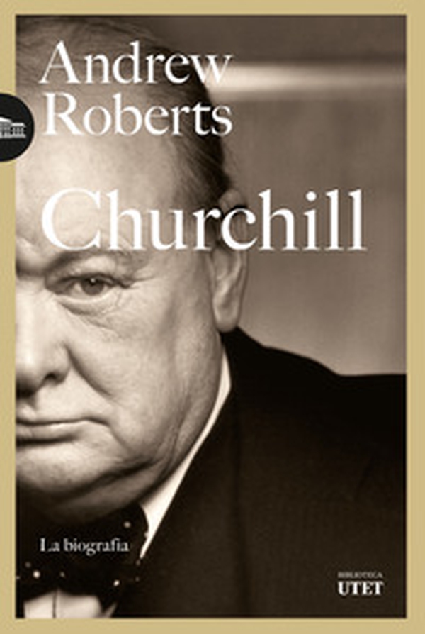 Churchill. La biografia - Librerie.coop Churchill. La biografia - Librerie.coop