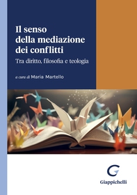 Il senso della mediazione dei conflitti - e-Book - Librerie.coop