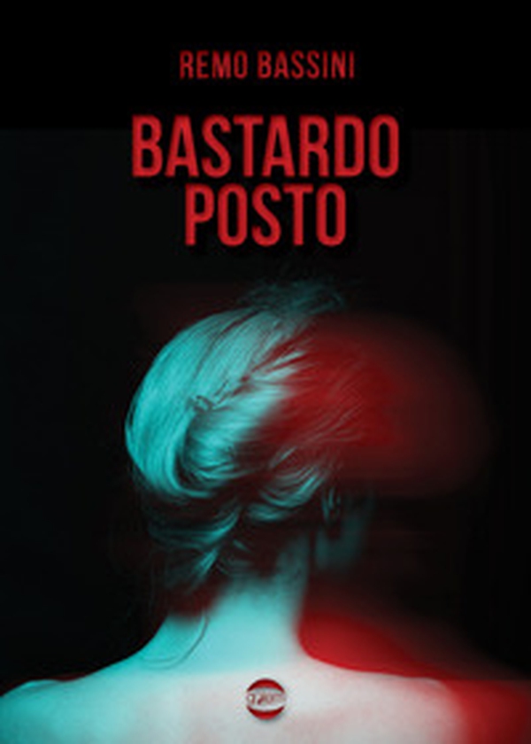 Bastardo posto - Librerie.coop Bastardo posto - Librerie.coop