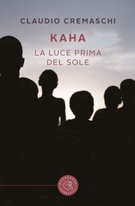 Kaha. La luce prima del sole - Librerie.coop