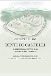 Resti di castelli. Il territorio amiternino, censimento e tipologie - Librerie.coop