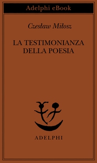 La testimonianza della poesia - Librerie.coop