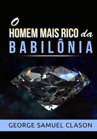O homem mais rico da Babilônia - Librerie.coop
